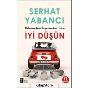 Evlenmeden Boşanmadan İyi Düşün - Serhat Yabancı