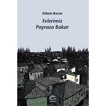 Evlerimiz Poyraza Bakar - Ethem Baran
