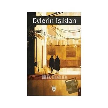 Evlerin Işıkları - Dilek Bilgilier