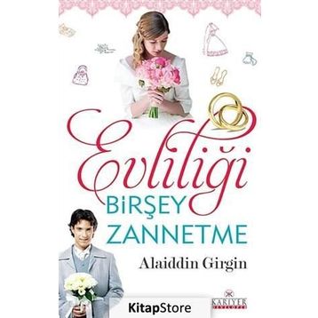 Evliliği Birşey Zannetme - Alaiddin Girgin