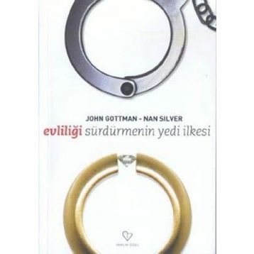 Evliliği Sürdürmenin 7 İlkesi - John Gottman - Nan Silver