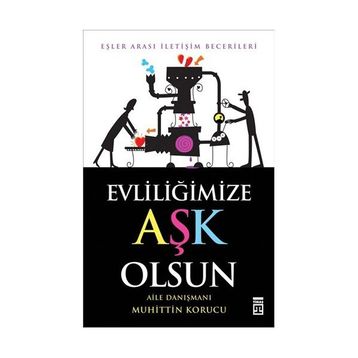EVLİLİĞİMİZE AŞK OLSUN - MUHITTIN KORUCU