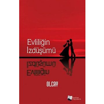 Evliliğin İzdüşümü - Olcay Kulakoğlu