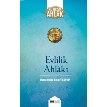 Evlilik Ahlakı - Muhammed Emin Yıldırım