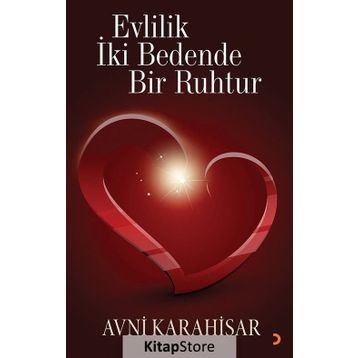Evlilik İki Bedende Bir Ruhtur - Avni Karahisar