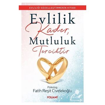 Evlilik Kader Mutluluk Tercihtir - Fatih Reşit Civelekoğlu
