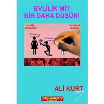 Evlilik mi? Bir Daha Düşün! - Ali Kurt
