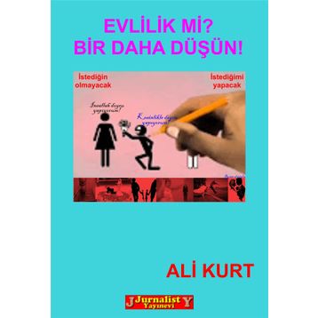 Evlilik mi? Bir Daha Düşün! - Ali Kurt