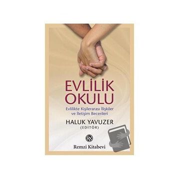 Evlilik Okulu Evlilikte Kişilerarası İlişkiler ve İletişim Becerileri - Haluk Yavuzer