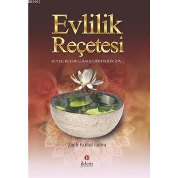 EVLILIK REÇETESİ - ZARIFE KÖKSAL TAŞOVA (ISBN:9789944173087)