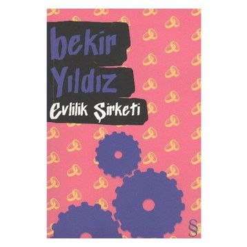 EVLILIK ŞİRKETİ - BEKIR YILDIZ