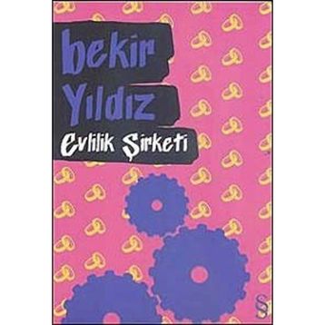 EVLILIK ŞİRKETİ - BEKIR YILDIZ