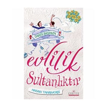 EVLILIK SULTANLIKTIR DARISI BAŞINIZA - HASAN TANRIVERDİ