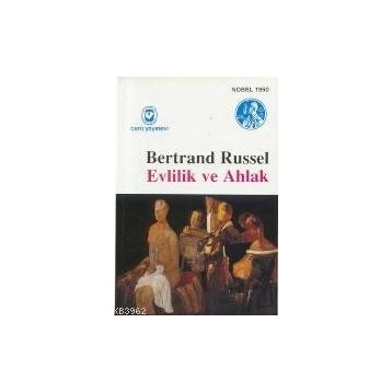 Evlilik ve Ahlak - Bertrand Russell