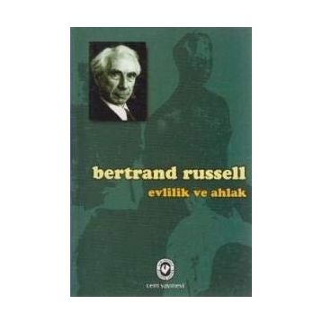 Evlilik ve Ahlak - Bertrand Russell