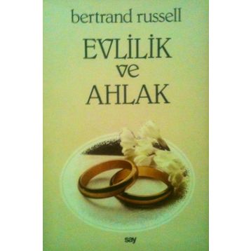 Evlilik ve Ahlak - Bertrand Russell
