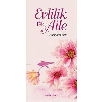 Evlilik ve Aile Hayatı - Halil Çelik