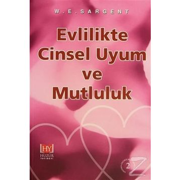 EVLILIKTE CINSEL UYUM VE MUTLULUK - W.E. SARGENT