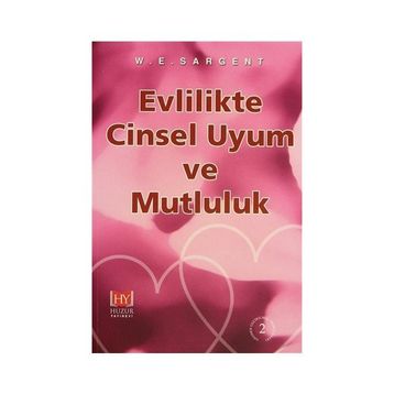 EVLILIKTE CINSEL UYUM VE MUTLULUK - W.E. SARGENT