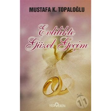 EVLILIKTE GÜZEL GEÇİM - MUSTAFA K. TOPALOĞLU