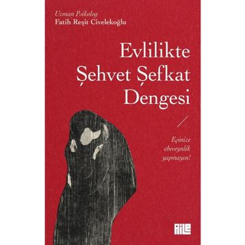 Evlilikte Şehvet Şefkat Dengesi Aile Yayınları