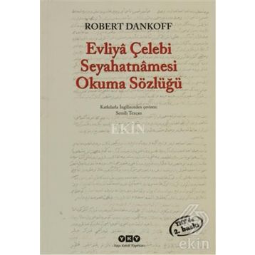 EVLIYÂ ÇELEBİ SEYAHATNÂMESI OKUMA SÖZLÜĞÜ - ROBERT DANKOFF