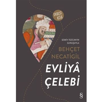 Evliya Çelebi - Behçet Necatigil