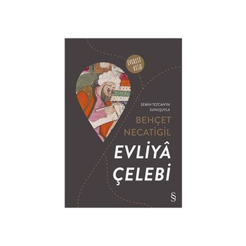 Evliya Çelebi - Behçet Necatigil