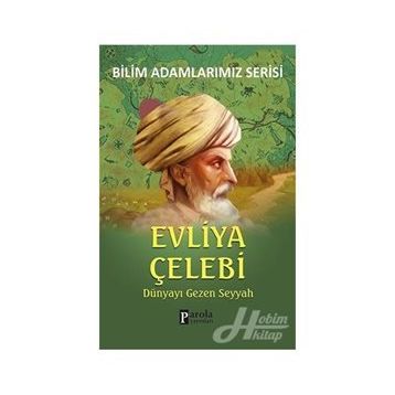 Evliya Çelebi - Bilim Adamlarımız