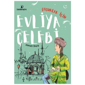 Evliya Çelebi - Çocuklar İçin - Kolektif