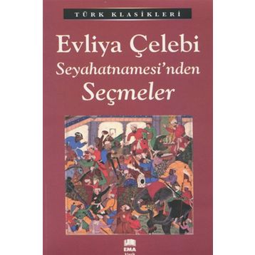 EVLIYA ÇELEBI SEYAHATNAMESI - GENEL