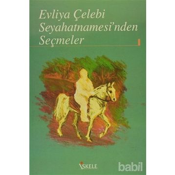 EVLIYA ÇELEBI SEYAHATNAMESI - GENEL