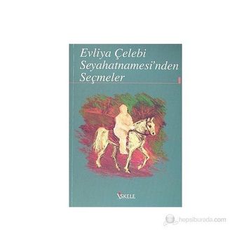 EVLIYA ÇELEBI SEYAHATNAMESI - GENEL