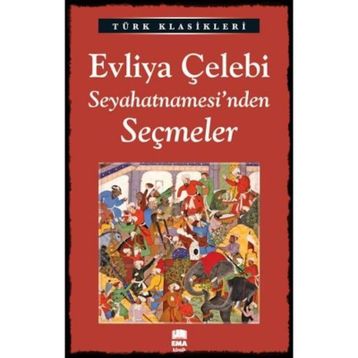 Evliya Çelebi Seyahatnamesi' nden - Seçmeler