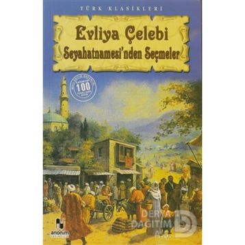 Evliya Çelebi Seyahatnamesi' nden - Seçmeler