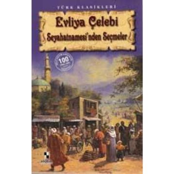 Evliya Çelebi Seyahatnamesinden Seçmeler - Anonim