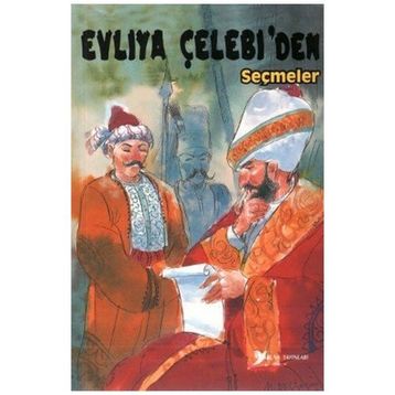 EVLIYA ÇELEBI'DEN SEÇMELER - EVLIYA ÇELEBI