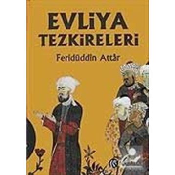 Evliya Tezkireleri - Feridüddin Attar