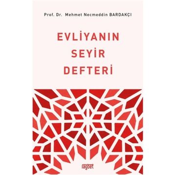 Evliyanın Seyir Defteri - Mehmet Necmeddin Bardakçı