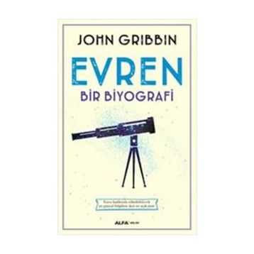 Evren - Bir Biyografi - John Gribbin