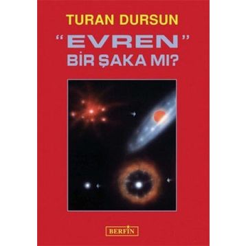 EVREN BIR ŞAKA MI? - TURAN DURSUN