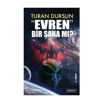 EVREN BIR ŞAKA MI? - TURAN DURSUN