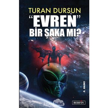 EVREN BIR ŞAKA MI? - TURAN DURSUN