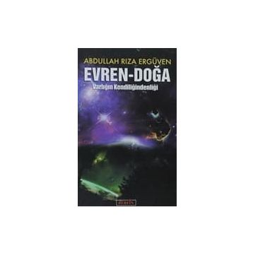 EVREN - DOĞA VARLIĞIN KENDİLİĞİNDENLİĞİ - ABDULLAH RIZA ERGÜVEN