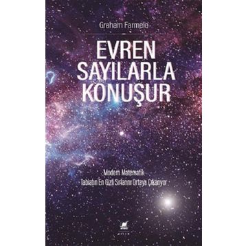 Evren Sayılarla Konuşur - Graham Farmelo