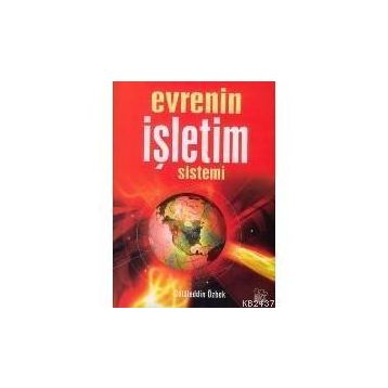 EVRENIN İŞLETİM SISTEMI - CELALEDDIN ÖZBEK