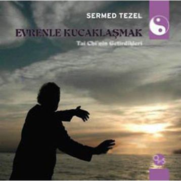 Evrenle Kucaklaşmak - Sermed Tezel