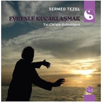 Evrenle Kucaklaşmak - Sermed Tezel