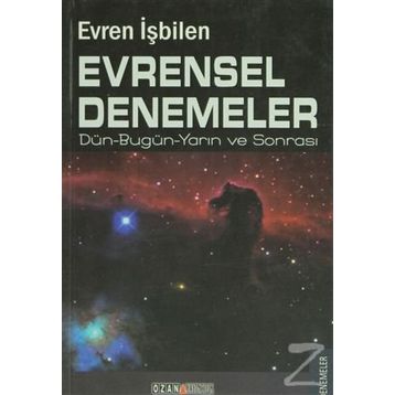 EVRENSEL DENEMELER DÜN-BUGÜN-YARIN VE SONRASI - EVREN İŞBİLEN