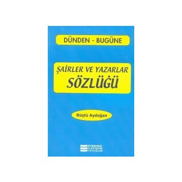 Evrensel İletişim Yayınları Şairler Ve Yazarlar Sözlüğü